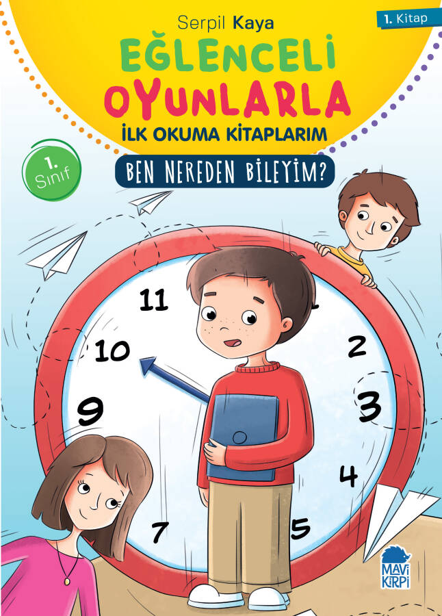 Ben Nereden Bileyim? - Eğlenceli Oyunlarla İlk Okuma Kitaplarım - 1. Sınıf Hikaye Seti - 1
