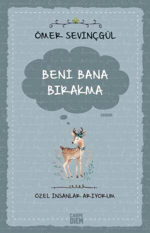 Beni Bana Bırakma - Özel İnsanlar Arıyorum - 1