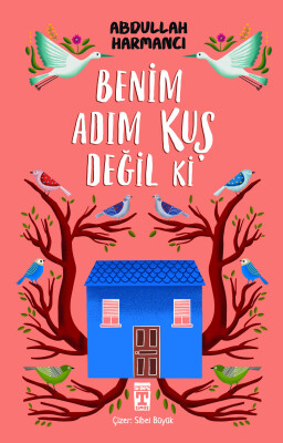 Benim Adım Kuş Değil ki - İlk Genç Timaş