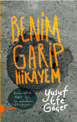 Benim Garip Hikayem - Portakal Kitap