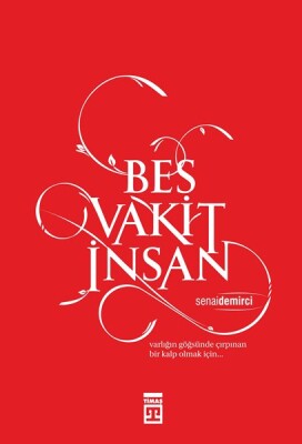 Beş Vakit İnsan - Timaş Yayınları