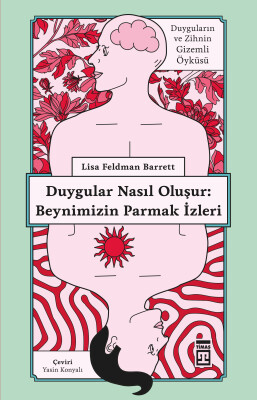 Duygular Nasıl Oluşur: Beynimizin Parmak İzleri - Timaş Yayınları