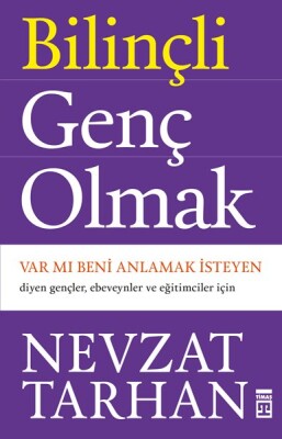 Bilinçli Genç Olmak - Timaş Yayınları