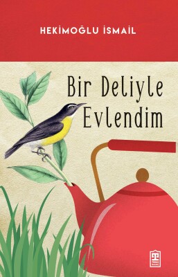 Bir Deliyle Evlendim - Timaş İnanç