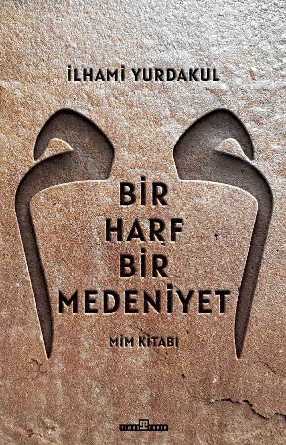 Bir Harf Bir Medeniyet: Mim Kitabı - 1