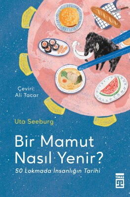 Bir Mamut Nasıl Yenir - Timaş Yayınları