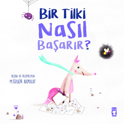 Bir Tilki Nasıl Başarır? - Timaş Çocuk