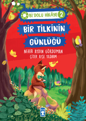 Bir Tilkinin Günlüğü - Bi' Dolu Hikaye 2 - Timaş Çocuk