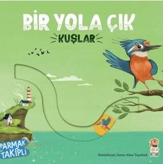 Bir Yola Çık Kuşlar - Sincap Kitap