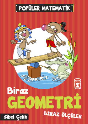 Biraz Geometri Biraz Ölçüler - Popüler Matematik - Timaş Çocuk