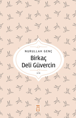 Birkaç Deli Güvercin - Timaş Yayınları