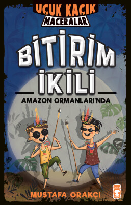 Bitirim İkili Amazon Ormanları'nda - Uçuk Kaçık Maceralar - Timaş Çocuk