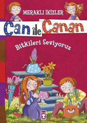 Bitkileri Seviyoruz - Meraklı İkizler Can İle Canan - 1