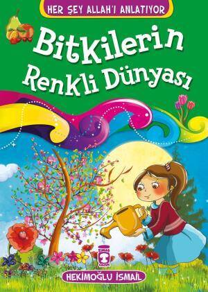 Bitkilerin Renkli Dünyası - Her Şey Allahı Anlatıyor (Küçük Ebat) - 1