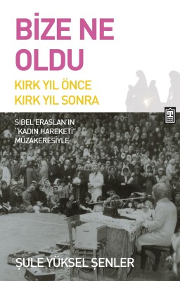 Bize Ne Oldu - Timaş İnanç