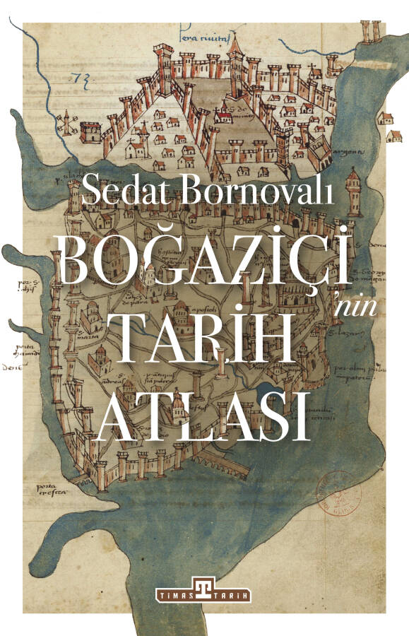 Boğaziçi'nin Tarih Atlası - 1