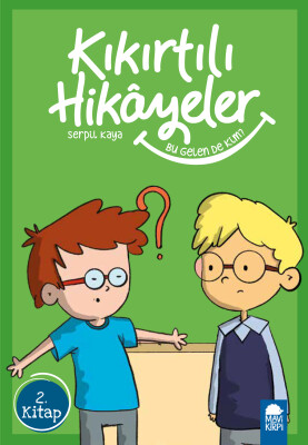 Bu Gelen de Kim - Kıkırtılı Hikayeler - 3. Sınıf Hikaye Seti - Mavi Kirpi Kitap