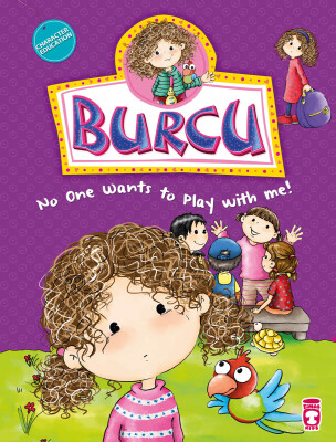 Burcu Kimse Beni Oyuna Almıyor! - Burcu No One Wants To Play With Me! (İngilizce) - Timas Publishing