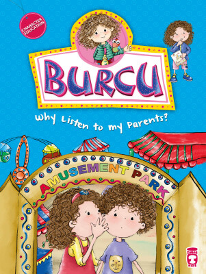 Burcu Neden Söz Dinlemem Gerekiyor? - Burcu Why Listen To My Parents? (İngilizce) - Timas Publishing