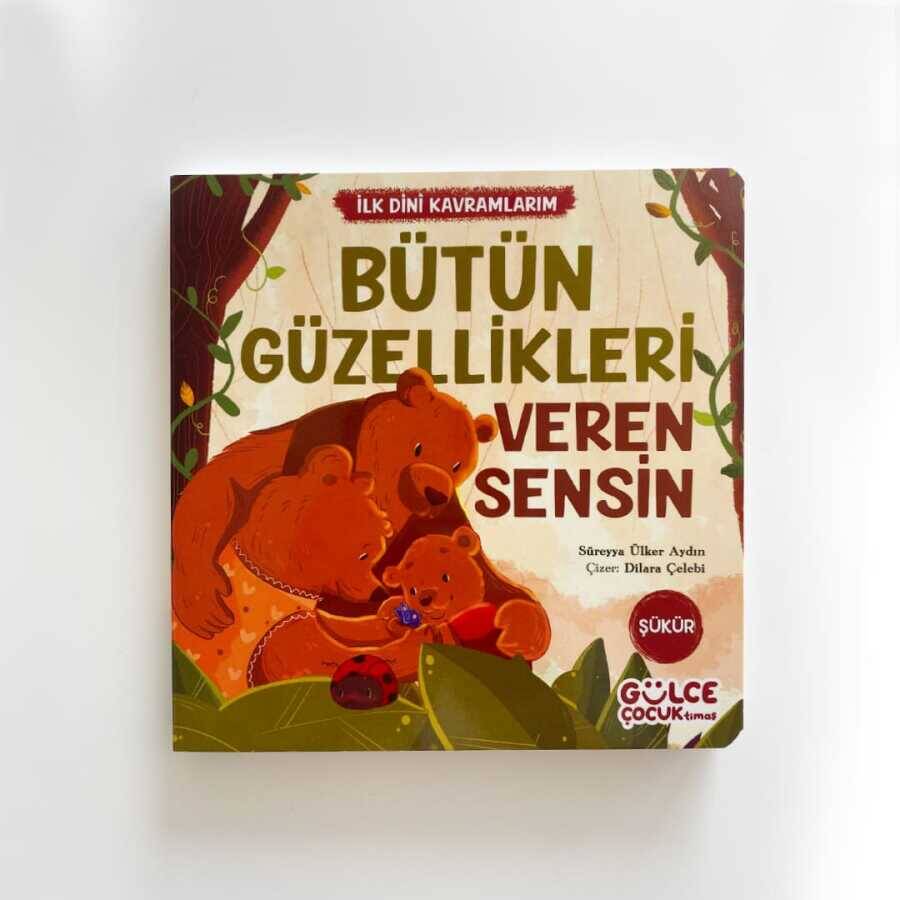 Bütün Güzellikleri Veren Sensin - İlk Dini Kavramlarım (Şükür) - 3