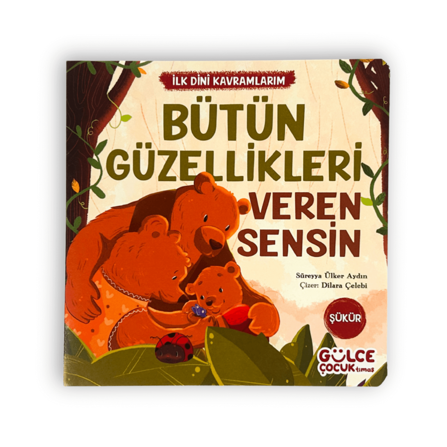 Bütün Güzellikleri Veren Sensin - İlk Dini Kavramlarım (Şükür) - 1