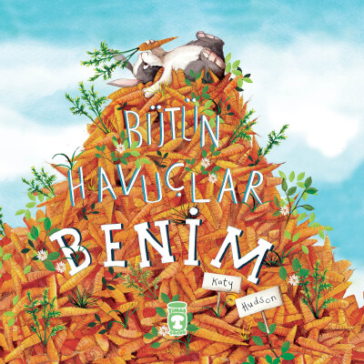 Bütün Havuçlar Benim - Timaş Çocuk