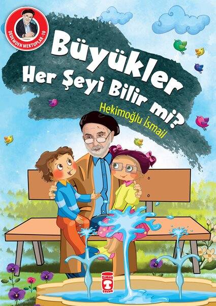 Büyükler Her Şeyi Bilir Mi? - Dedemden Mektuplar - 1