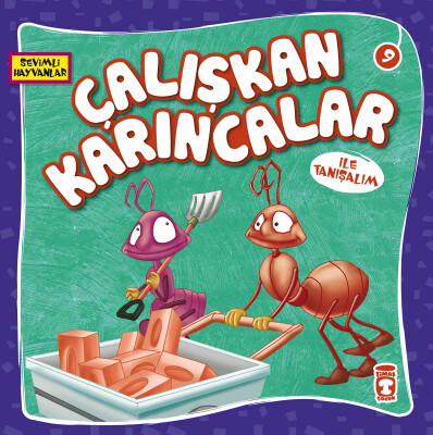 Çalışkan Karıncalar İle Tanışalım - Sevimli Hayvanlar - Timaş Çocuk