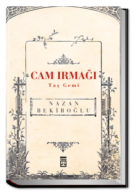Cam Irmağı Taş Gemi (Bez Ciltli) - Timaş Yayınları