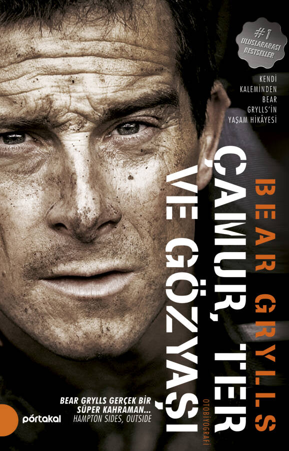 Çamur, Ter ve Gözyaşı; Bear Grylls Otobiyografisi - 1