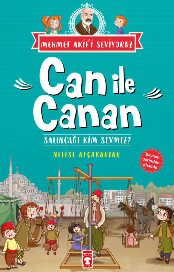Can ile Canan Salıncağı Kim Sevmez - Mehmet Akif'i Seviyoruz - 1