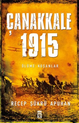 Çanakkale 1915 - Timaş Tarih