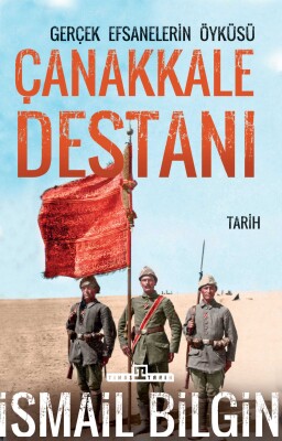 Çanakkale Destanı - Timaş Tarih