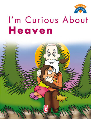 Cenneti Merak Ediyorum - I'm Curious About Heaven (İngilizce) - Timas Publishing