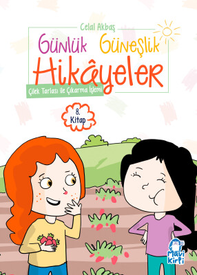 Çilek Tarlası ile Çıkarma İşlemi - Günlük Güneşlik Hikayeler - 1. Sınıf Hikaye Seti - Mavi Kirpi Kitap