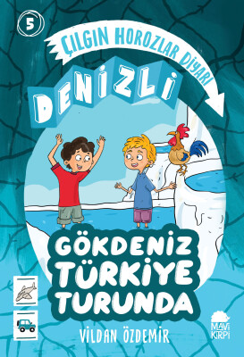 Çılgın Horozlar Diyarı - Denizli - Gökdeniz Türkiye Turunda 1 - 4. Sınıf Hikaye Seti - Mavi Kirpi Kitap