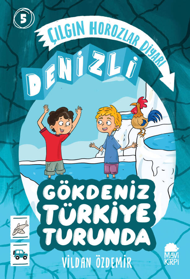 Çılgın Horozlar Diyarı - Denizli - Gökdeniz Türkiye Turunda 1 - 4. Sınıf Hikaye Seti - 1