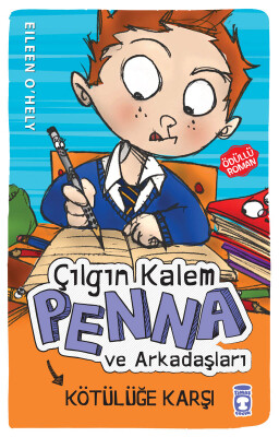 Çılgın Kalem Penna ve Arkadaşları - Kötülüğe Karşı - Timaş Çocuk