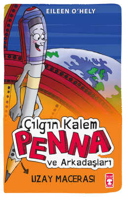 Çılgın Kalem Penna ve Arkadaşları - Uzay Macerasında - Timaş Çocuk