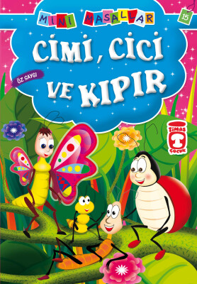 Cimi, Cici ve Kıpır - Mini Masallar 2 (15) - Timaş Çocuk