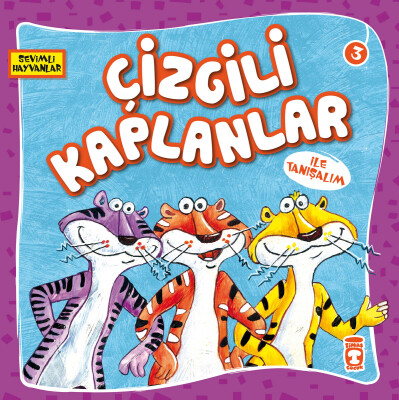 Çizgili Kaplanlar İle Tanışalım - Sevimli Hayvanlar - Timaş Çocuk