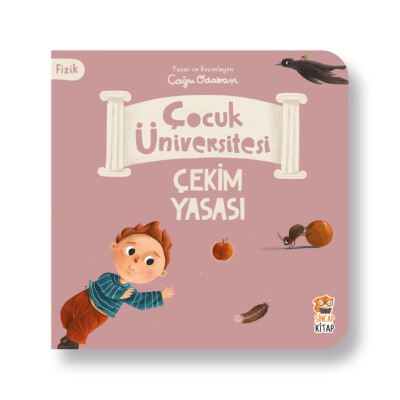 Çocuk Üniversitesi Fizik - Çekim Yasası - Sincap Kitap