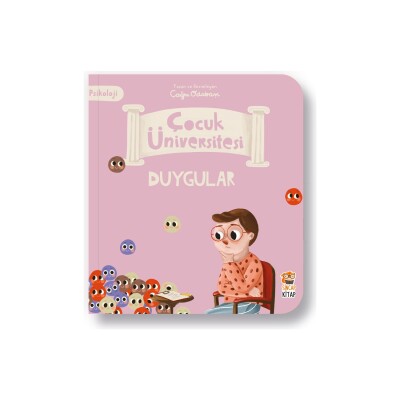 Çocuk Üniversitesi Psikoloji - Duygular - Sincap Kitap