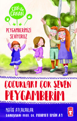 Çocukları Çok Seven Peygamberim - Can ile Canan Peygamberimizi Seviyoruz 2 - Gülce Çocuk
