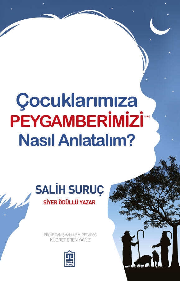 Çocuklarımıza Peygamberimizi Nasıl Anlatalım? - 1