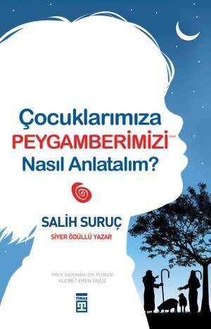 Çocuklarımıza Peygamberimizi Nasıl Anlatalım? - 1