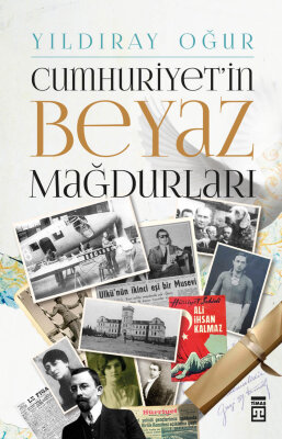 Cumhuriyetin Beyaz Mağdurları - Timaş Yayınları