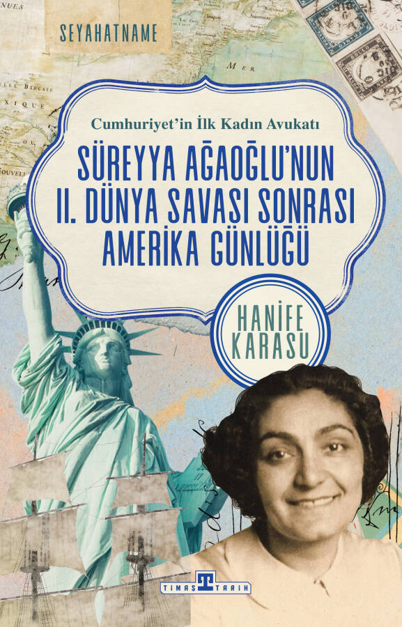 Cumhuriyet'in İlk Kadın Avukatı: Süreyya Ağaoğlu'nun II. Dünya Savaşı Sonrası Amerika Seyahati - 1