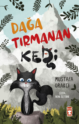Dağa Tırmanan Kedi - Timaş Çocuk
