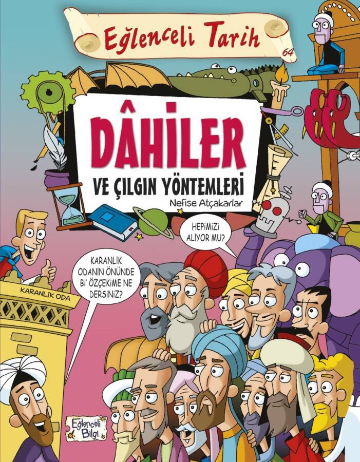 Dahiler Ve Çılgın Yöntemleri - 1